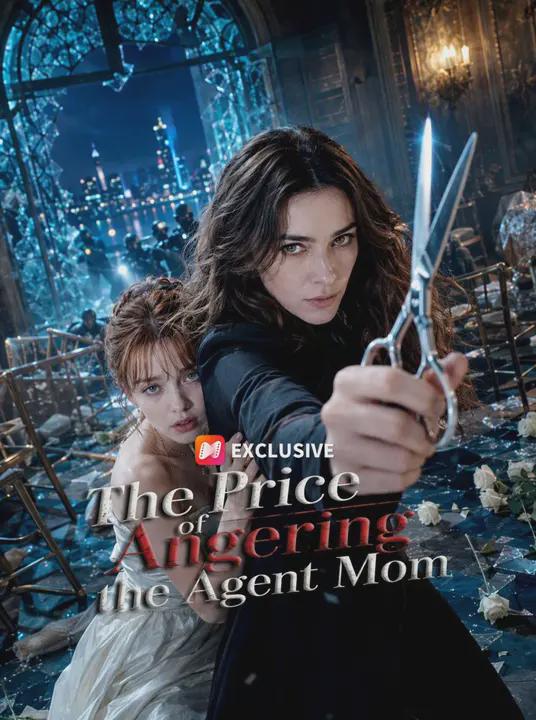 The Price of Angering the Agent Mom