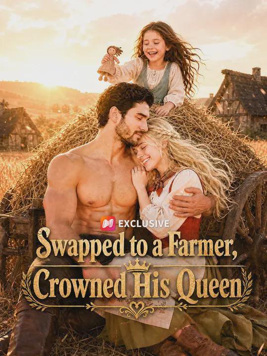 Swapped to a Farmer, Crowned His Queen