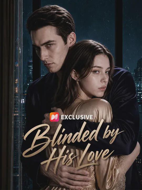 Blinded by His Love
