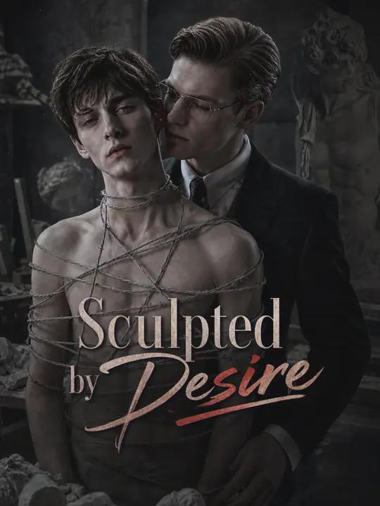 Sculpted by Desire