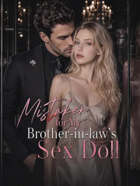 Mistaken for My Brother-in-law’s Sex Doll